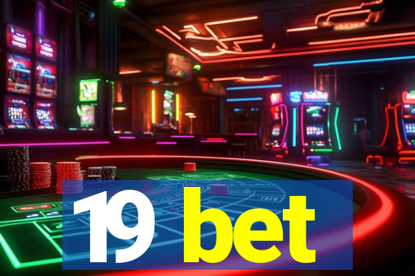 19 bet